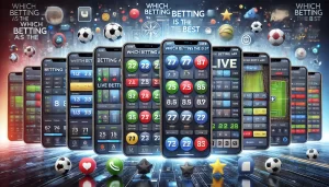 Which Betting App is the Best